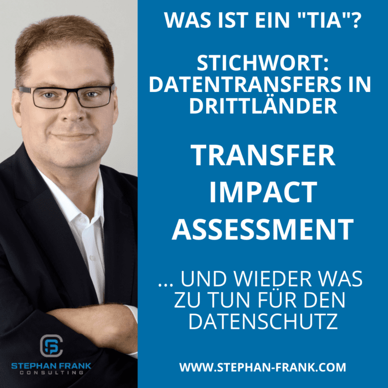 Was ist das denn wieder, ein TIA – ein Transfer Impact Assessment?